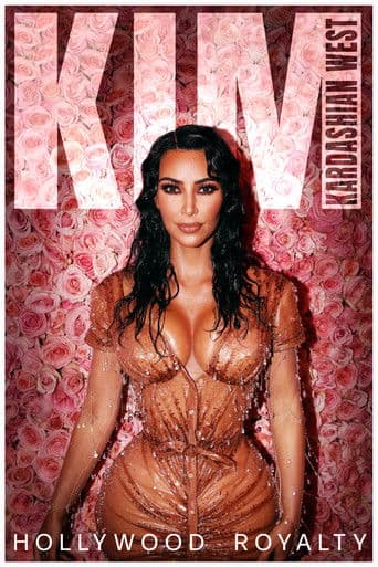 Kim Kardashian West: Hollywood Royalty